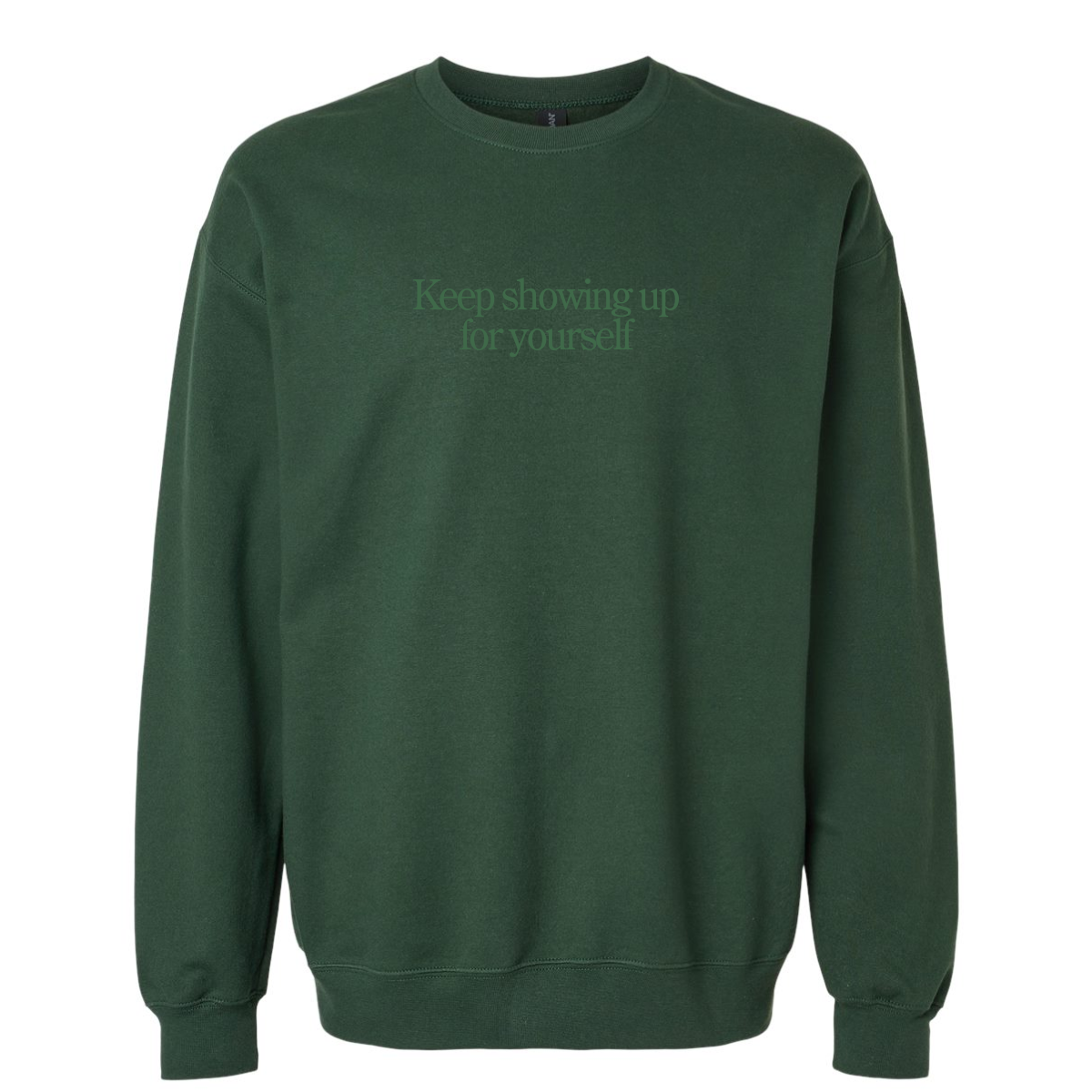 Embroidered "Keep Showing Up For Yourself" Crewneck PREORDER*